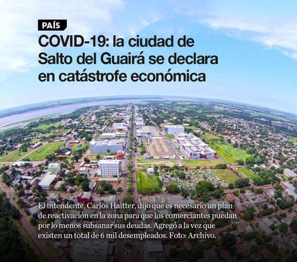 COVID-19: la ciudad de Salto del Guairá se declara en catástrofe económica