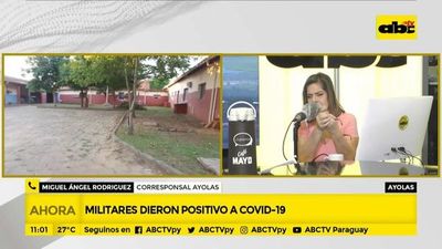 Ayolas: Siete militares dieron positivo a COVID-19 - A La Gran 7-30 - ABC Color