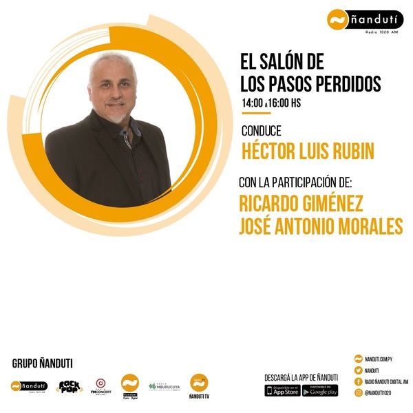 El Salón de los Pasos Perdidos con Luis Rubin, José Antonio, Sofía Alonzo y El Arqui » Ñanduti