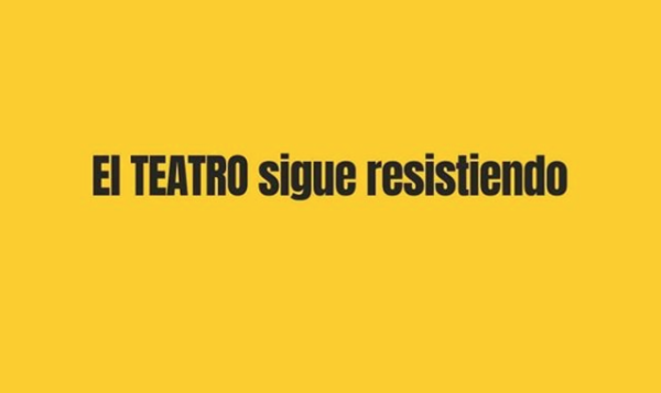HOY / #ElTeatroResiste: Segunda colecta a beneficio de artistas de las tablas