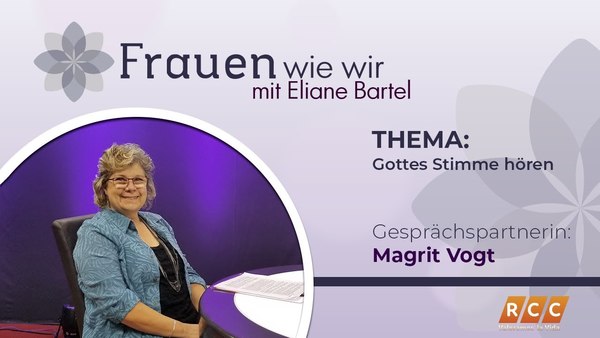 Frauen Wie Wir | Gottes Stimme hören | RCC 2020