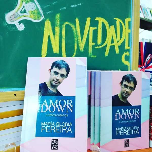 Lanzan en Casa Abierta el libro "Amor Down", de María Gloria Pereira » Ñanduti