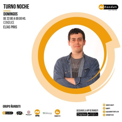 Turno Noche con Elías Piris » Ñanduti