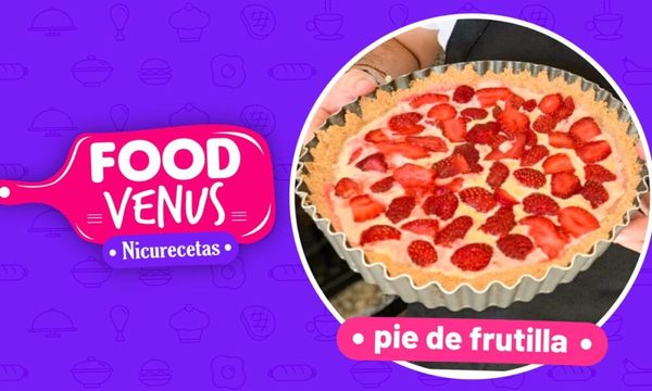 Cómo preparar un pie de frutilla