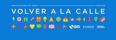 Ideatón: Volver a las calles con ideas... y más fuertes