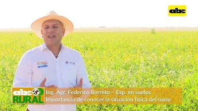 Abc Rural: Importancia de conocer la situación física del suelo - ABC Rural - ABC Color