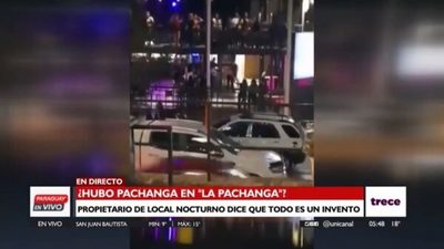 Dueño de "La Pachanga" asegura que video viralizado es de otra fecha