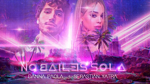Gran expectativa: ¿A qué hora se estrena “No Bailes Sola” de Sebas Yatra y Danna Paola? - Megacadena — Últimas Noticias de Paraguay
