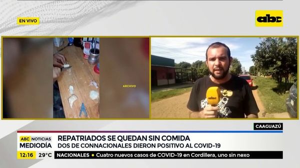 Repatriados se quedan sin comida en Caaguazú - ABC Noticias - ABC Color