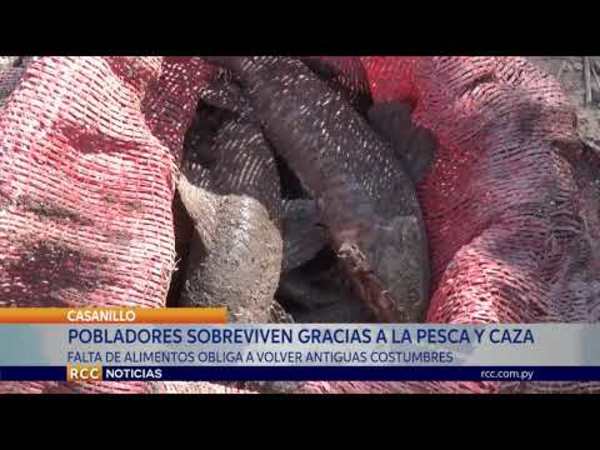 ANTE LA ESCASEZ DE ALIMENTOS POBLADORES DE CASANILLO VUELVEN A SUS RAÍCES DE CAZADORES Y A LA PESCA