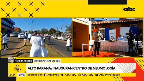 Inauguran centro de Neumología en Alto Paraná - ABC Noticias - ABC Color