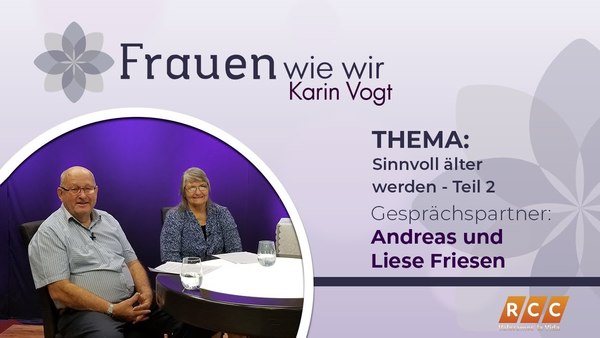 Frauen wie wir | Sinnvoll älter werden – Teil 2 | RCC 2020