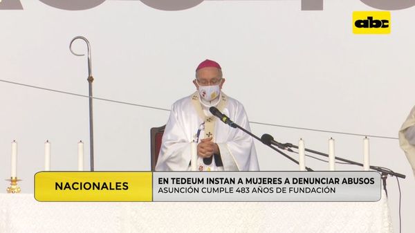 En Tedeum, instan a mujeres a denunciar abusos - ABC Noticias - ABC Color