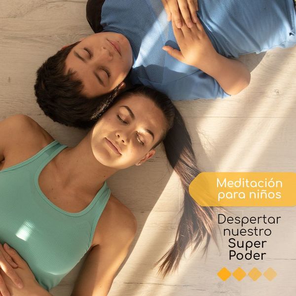 Meditación para niños: Despertar nuestro súper poder - Bienestar - ABC Color