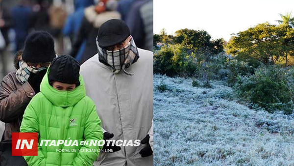 ITAPÚA SERÁ EL MÁS AFECTADO POR EL FRÍO POLAR QUE INGRESARÁ AL PAÍS ESTA NOCHE