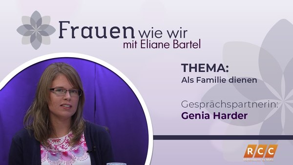 Frauen Wie Wir | Als Familie dienen | RCC 2020
