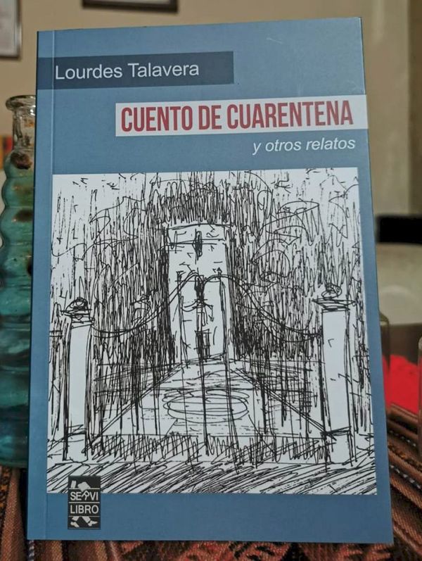 Lourdes Talavera: fantasía y cuarentena en un libro - Cultural - ABC Color