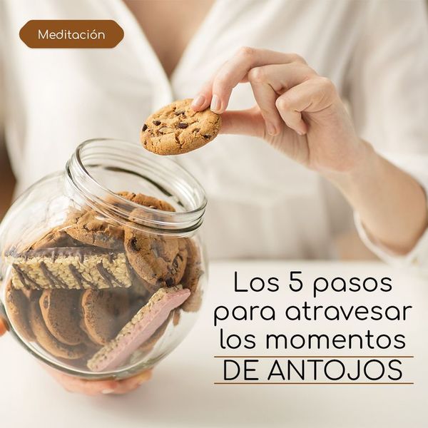 Cinco pasos para atravesar los momentos de “antojos” - Bienestar - ABC Color