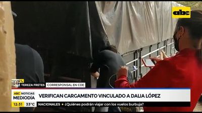 Verifican cargamento vinculado a Dalia López - ABC Noticias - ABC Color