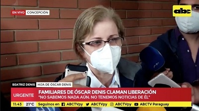 Hija de Oscar Denis reitera pedido de liberación