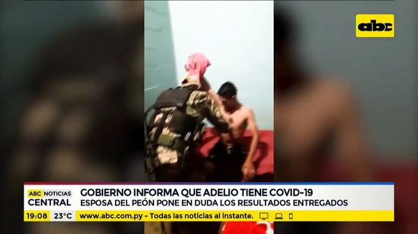 Esposa de Adelio duda de resultados Covid-19 - ABC Noticias - ABC Color