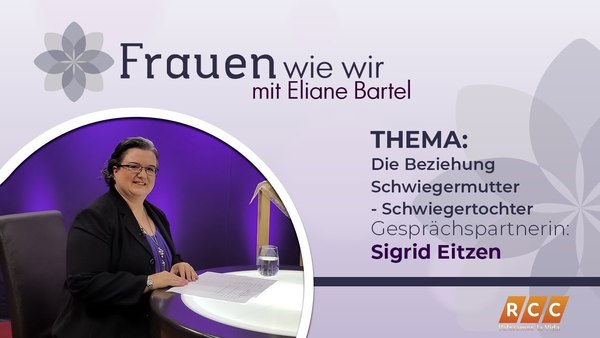 Frauen Wie Wir | Die Beziehung Schwiegermutter – Schwiegertochter | RCC 2020