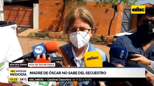 Madre de Óscar Denis no sabe del secuestro - ABC Noticias - ABC Color