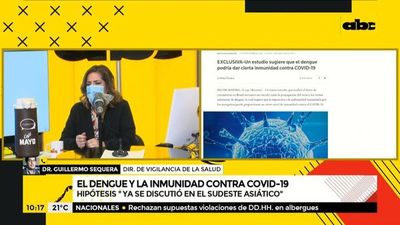 COVID-19: Inmunidad por dengue es una hipótesis pero no está confirmada, según Sequera - A La Gran 7-30 - ABC Color