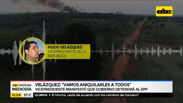 Velázquez sobre el EPP: “Vamos a aniquilarles a todos” - ABC Noticias - ABC Color