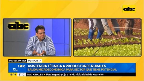 En qué consiste la asistencia técnica a productores agrícolas - Factor Clave - ABC Color
