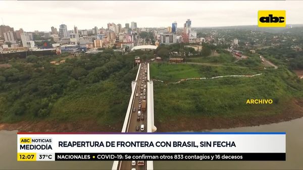 Reapertura de frontera con Brasil, sin fecha - ABC Noticias - ABC Color