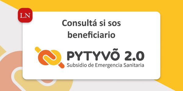 Hoy inicia nuevo pago de Pytyvô 2.0