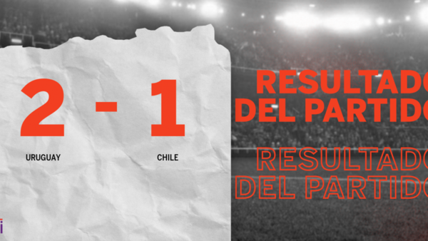 Con la mínima diferencia, Uruguay venció a Chile por 2 a 1