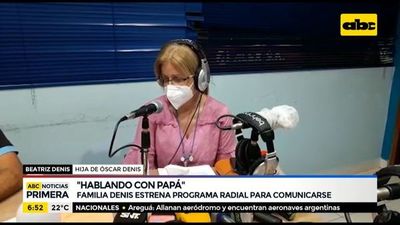 Familia Denis estrena programa radial para comunicarse - ABC Noticias - ABC Color