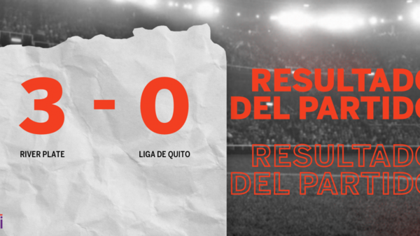 River Plate apabulló a Liga de Quito con un categórico 3 a 0