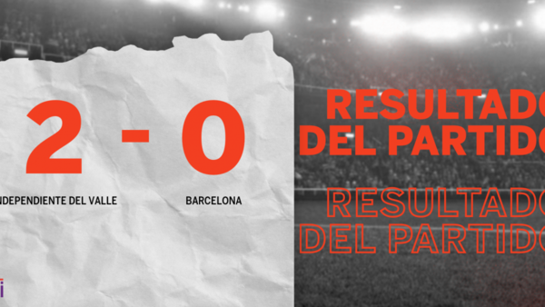 En su casa, Independiente del Valle venció a Barcelona por 2 a 0
