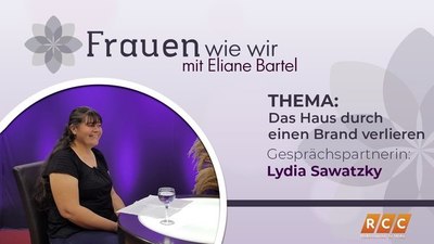 Frauen Wie Wir | Das Haus durch einen Brand verlieren | RCC 2020