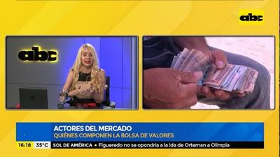 Qué son los actores del mercado en la Bolsa de Valores - Factor Clave - ABC Color