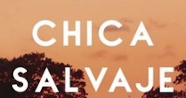 La Nación / “La chica salvaje”, de Delia Owens