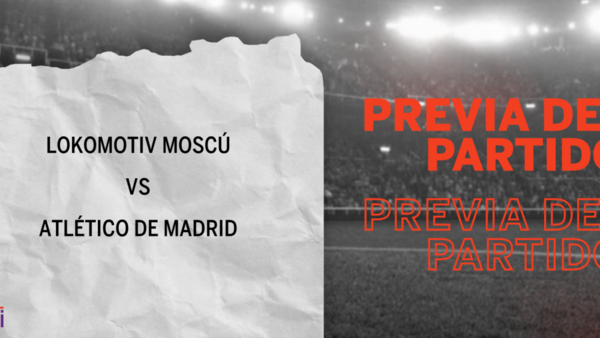Lokomotiv Moscú recibirá a Atlético de Madrid por la Grupo A – Fecha 3