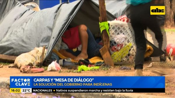 Carpas y mesa de diálogo, la solución del Gobierno para los indígenas - Factor Clave - ABC Color