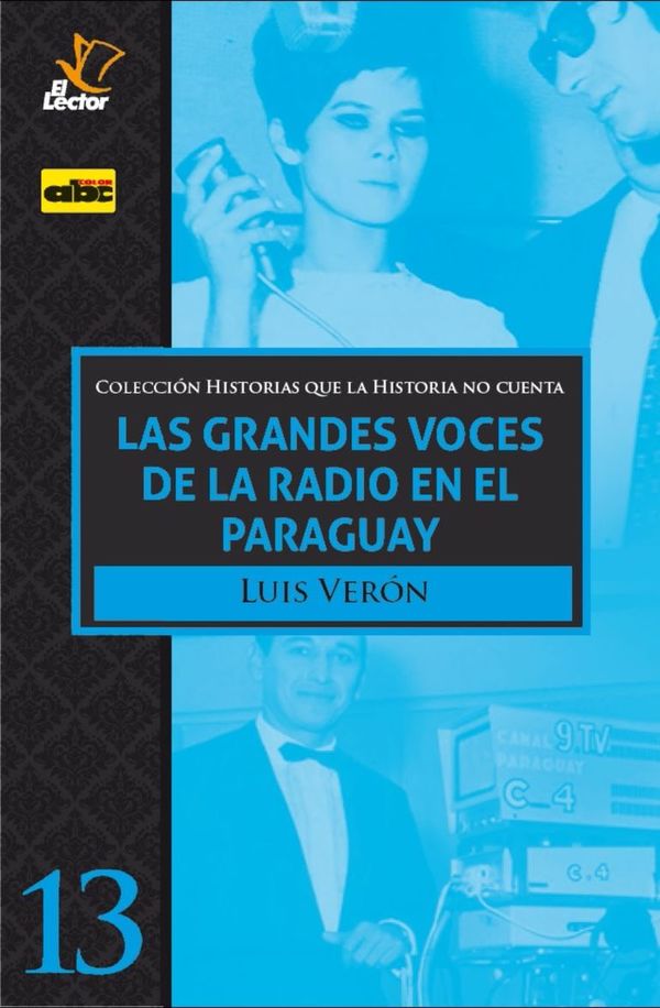 Libro recuerda a grandes voces de la radiofonía - Espectáculos - ABC Color