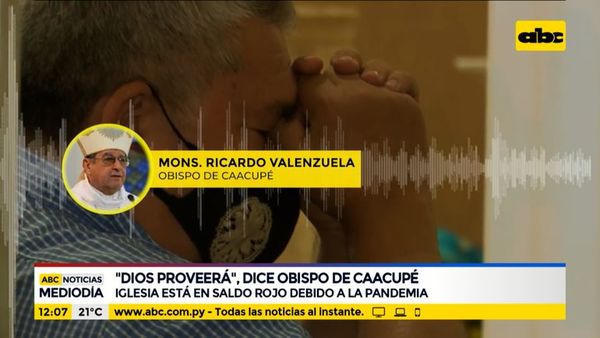“Dios Proveerá”: la Iglesia está en saldo rojo debido a la pandemia - ABC Noticias - ABC Color