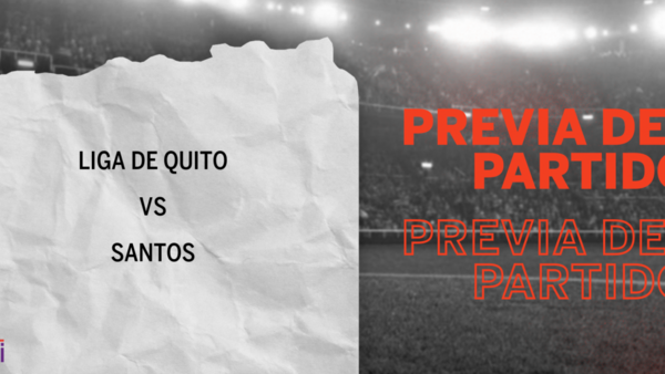 Liga de Quito recibirá  a Santos por la Llave 2