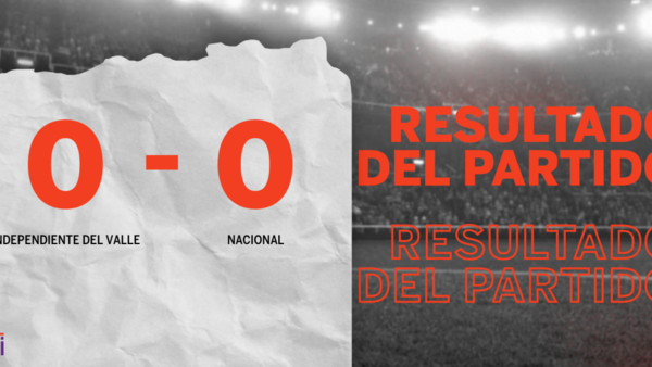 Cero a cero terminó el partido entre Independiente del Valle y Nacional