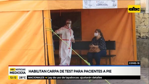 Habilitan carpa de test de covid para pacientes a pie - ABC Noticias - ABC Color