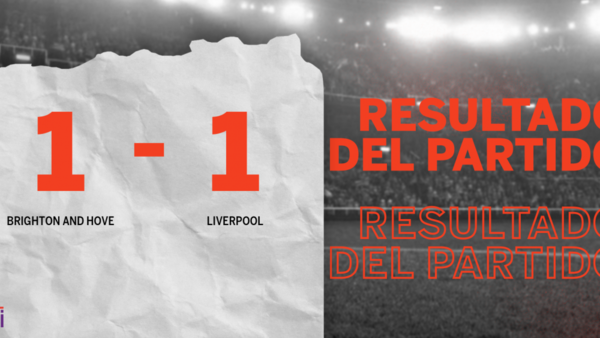 Brighton and Hove y Liverpool se reparten los puntos y empatan 1-1