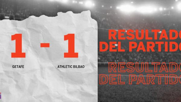 Getafe y Athletic Bilbao se repartieron los puntos en un 1 a 1