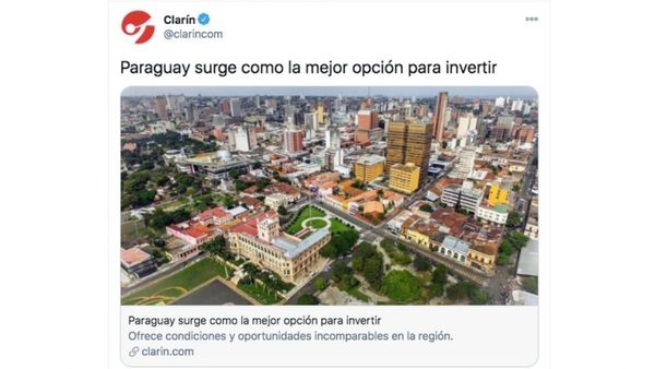 En Argentina destacan a Paraguay como la mejor opción de inversión en la región