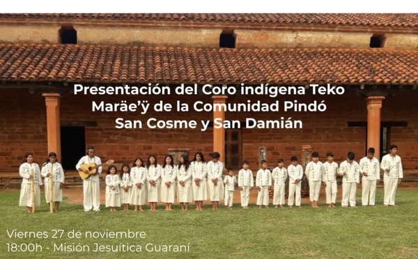 Fiesta de coro y danza Mbya Guaraní este viernes en Misión Jesuítica de Itapúa | OnLivePy